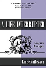 A Life Interrupted: Living with Brain Injury