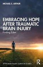 Book cover for Embracing Hope After Traumatic Brain Injury by Michael S. Arthur, showing a person standing in a field at sunset with sunlight breaking through clouds in the background.